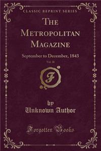 The Metropolitan Magazine, Vol. 38