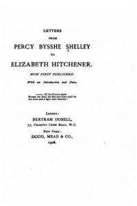Letters from Percy Bysshe Shelley to Elizabeth Hitchener