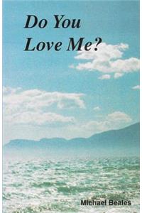Do You Love Me?