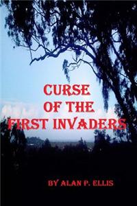 Curse of the First Invaders