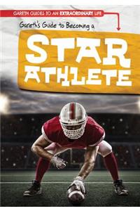 Gareth's Guide to Becoming a Star Athlete