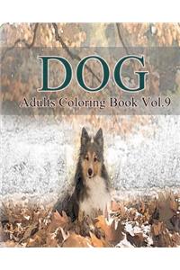 Dog: Adults Coloring Book Vol.9: An Adult Coloring Book of Dogs in a Variety of Styles