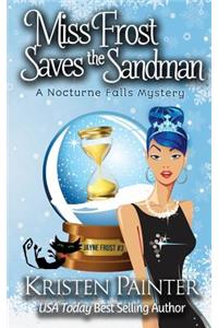 Miss Frost Saves the Sandman: A Nocturne Falls Mystery