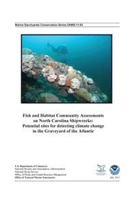 Fish and habitat community assessments on North Carolina shipwrecks