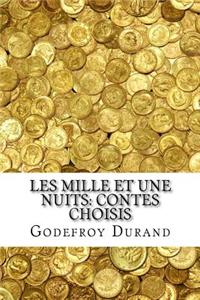 Les Mille Et Une Nuits: Contes Choisis