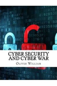 Cyber Security and Cyber War