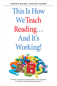 This Is How We Teach Reading . . . and It's Working!