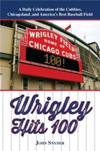 Wrigley Hits 100