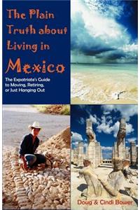 Plain Truth about Living in Mexico