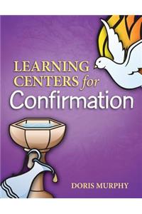 Learning Centers for Confirmation