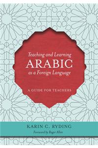 Teaching and Learning Arabic as a Foreign Language