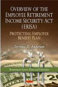 Overview of the Employee Retirement Income Security Act (ERISA)