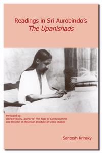 Readings in Sri Aurobindo’s The Upanishads