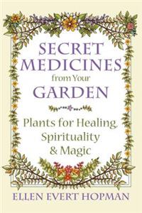 Secret Medicines from Your Garden