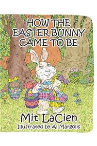 How The Easter Bunny Came To Be