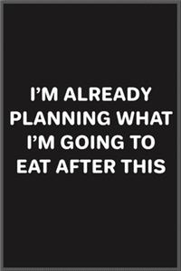 I'm already planning