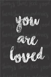 You Are Loved