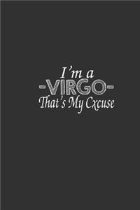 I'M A Virgo That'S My Excuse