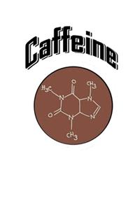 Caffeine Notebook For Coffee Lovers/Addicts