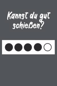 Kannst du gut schießen