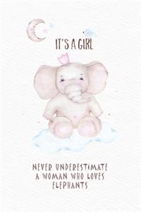 Never underestimate a woman who loves elephants