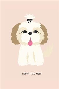 I Shih Tzu Not