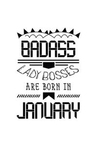 Badass Lady Bosses Are Born In January