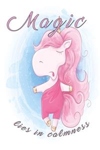 Magic lies in calmness Notebook: Notebook, Diary and Journal with 120 Lined Pages with Yoga Unicorn