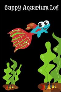 Guppy Aquarium Log