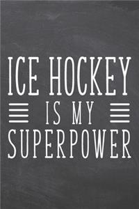Ice Hockey is my Superpower
