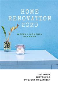 Weekly and Monthly Planner 2020 Home Renovation