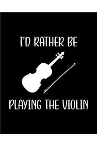 I'd Rather Be Playing the Violin