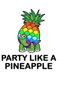 Party like a pineapple