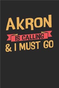 Akron is calling & I must go