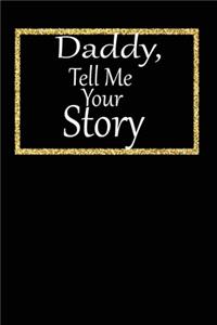 daddy, tell me your story