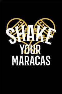 Shake Your Maracas