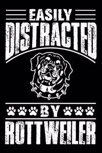 Easily Distracted By Rottweiler