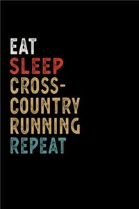 Eat Sleep Cross-country Running Repeat Funny Sport Gift Idea