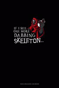 If I See One More Dabbing Skeleton...