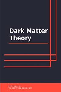 Dark Matter Theory