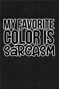 My Favorite Color Is Sarcasm: Black Leather Print Sassy Mom Journal / Snarky Notebook