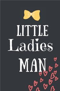 Little Ladies MAN: Funny Notebook Novelty Gift for Her Diary For KID/Office/Adults/Coworkers/Wife/Friends Funny Boss, Gifts Lined Journal to Write in for Work Daily Pl