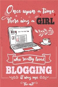 Once Upon A Time There Was A Girl Who Really Loved Blogging It was Me The End
