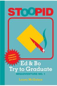 Ed & Bo Try to Graduate