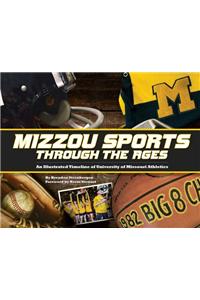 Mizzou Sports Through the Ages: An Illustrated Timeline of the University of Missouri Athletics