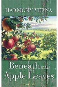 Beneath the Apple Leaves