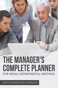The Manager's Complete Planner for Weekly Departmental Meetings
