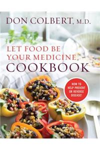 Let Food Be Your Medicine Cookbook