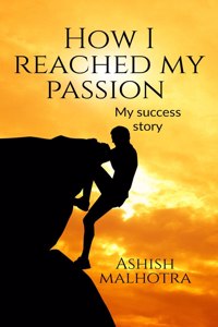 How I reached my passion