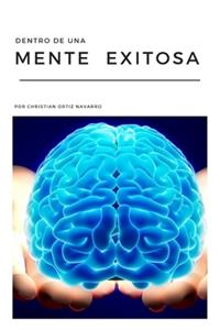 Dentro de una mente exitosa